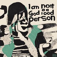 i am not a good person by Grant $need
