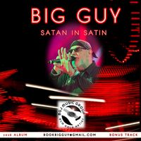 MY SATAN IN SATIN by BIG GUY