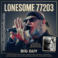 LONESOME 77203 by BIG GUY