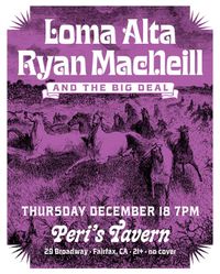 Loma Alta w/ Ryan MacNeill & The Big Deal