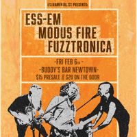 Ess-Em // Modus Fire // Fuzztronica @ Buddy's Bar