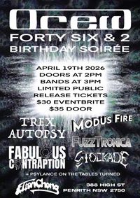 DrewOnYou's 46&2 Birthday Soiree w/ Trex-Autopsy, Stockade, Fabulous Contraption, Modus Fire, Fuzztronica