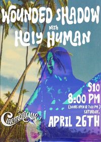 Holy Human with Wounded Shadow at the Cinematique in Daytona Beach, FL