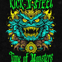 Time of Monsters by Kick-N-$teel