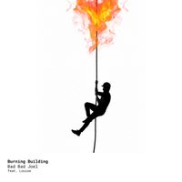 Burning Building by Bad Bad Joel