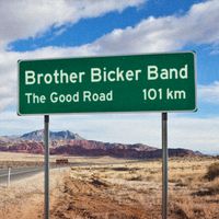 The Good Road by Brother Bicker Band2