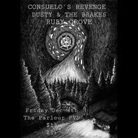 Consuelo's Revenge w/ Dusty & the Brakes and Ruby Grove