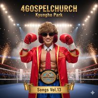 4GospelChurch Songs Vol.13 by Kyungho Park