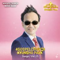4GospelChurch Songs Vol.15 by Kyungho Park