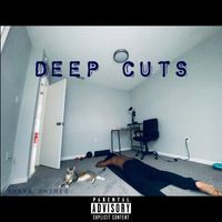 DEEP CUTS by Shaya Rhymes