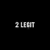 2 LEGIT by Shaya Rhymes