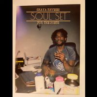 Soul Set: For The Poets by Shaya Rhymes
