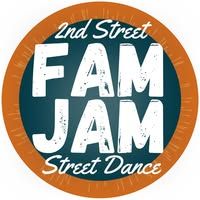 Fri. May 15th @: 2n St. FAM JAM Street Dance
