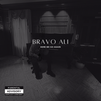 Here We Go Again by Bravo Ali