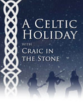 A Celtic Holiday with Craic in the Stone