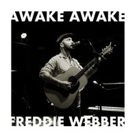 Awake Awake by Freddie Webber