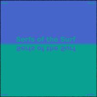 Serfs of the Surf by Adam Skipps