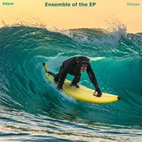 Ensemble of the EP by Adam Skipps