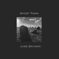 Ghost Town by Jude Davison