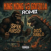 King Kong vs Godzilla Romix by Spek Arson & Dios Diablo feat. Rollova INC