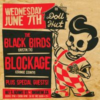 The Black Birds & Blockage, plus special guests