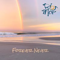 Forever Never by Rio Mar