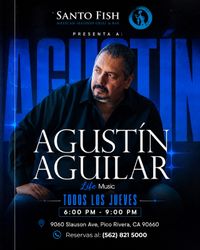 Agustin Aguilar En Vivo Santo Fish