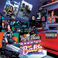 Yazzy  Nicole (90's Baby) - EP by Yazzy Nicole