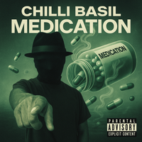 MEDICATION by CHILLI BASIL