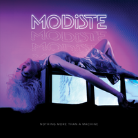 Nothing More Than A Machine by MODISTE