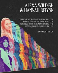 Hannah Delynn & Alexa Wildish at Treehouse Art Space in Jacksonville, Florida