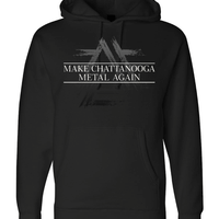 Make Chattanooga Metal Again Hoodie