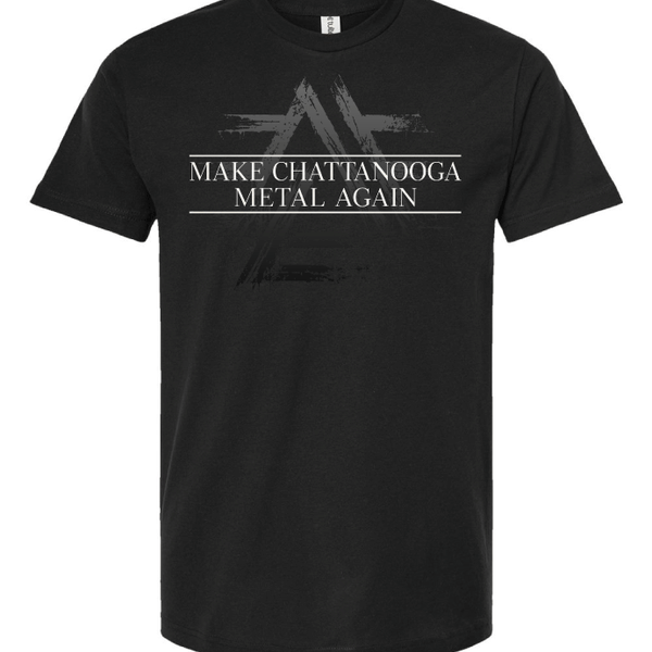 Make Chattanooga Metal Again Shirt