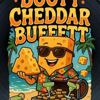 Booty Cheddar Buffett by Tony Williams
