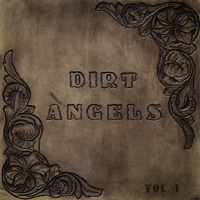 Dirt Angels Vol.1  by Black Pine Revival