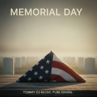 Memorial Day by Tommy Dj Music Publishing