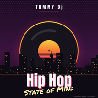 Hip Hop State of Mind by TOMMY Dj (Soul)
