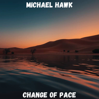 Change Of Pace (Instrumental Soft Rock) by Michael Hawk