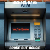 Broke But Bougie by Michael Hawk