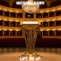 Lift Me Up  (Instrumental Easy Listening) by Michael Hawk