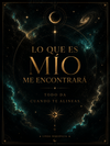 Lo Que Es Mío Me Encontrará