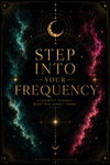 Step Into Your Frequency