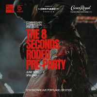 8 Second Rodeo - Pre Party