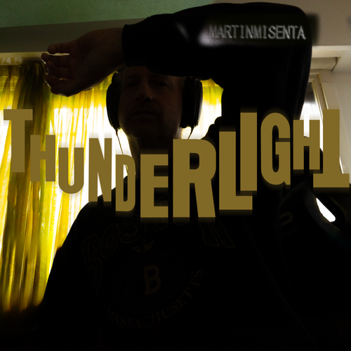 Thunderlight, fully recorded, produced by Martin Misenta