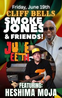 Smoke Jones & Friends Juneteenth featuring Heshima Moja