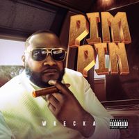 Pimpin by Wrecka