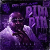 Pimpin' (Slowed & Chopped) by DJ Red/Wrecka