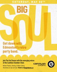 The Get Downs/Cantilon Chamber Choir - Big Soul 