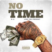 No Time Like The Present  by O-J