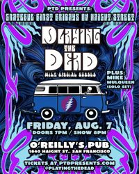 Grateful First Fridays on Haight Street - Playing The Dead + Special Guests, Plus Mike Mulqueen (Solo)